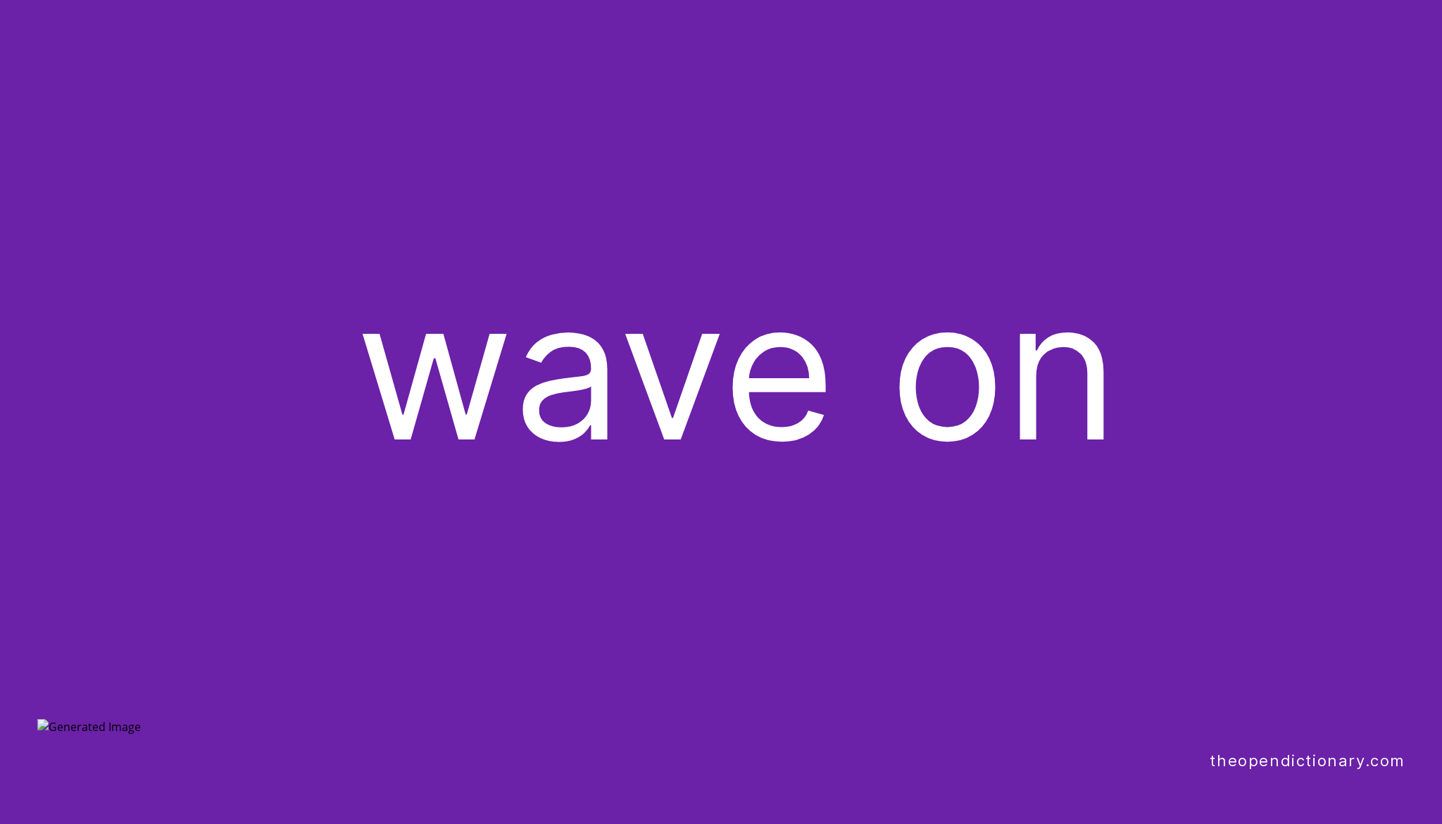 wave-on-phrasal-verb-wave-on-definition-meaning-and-example